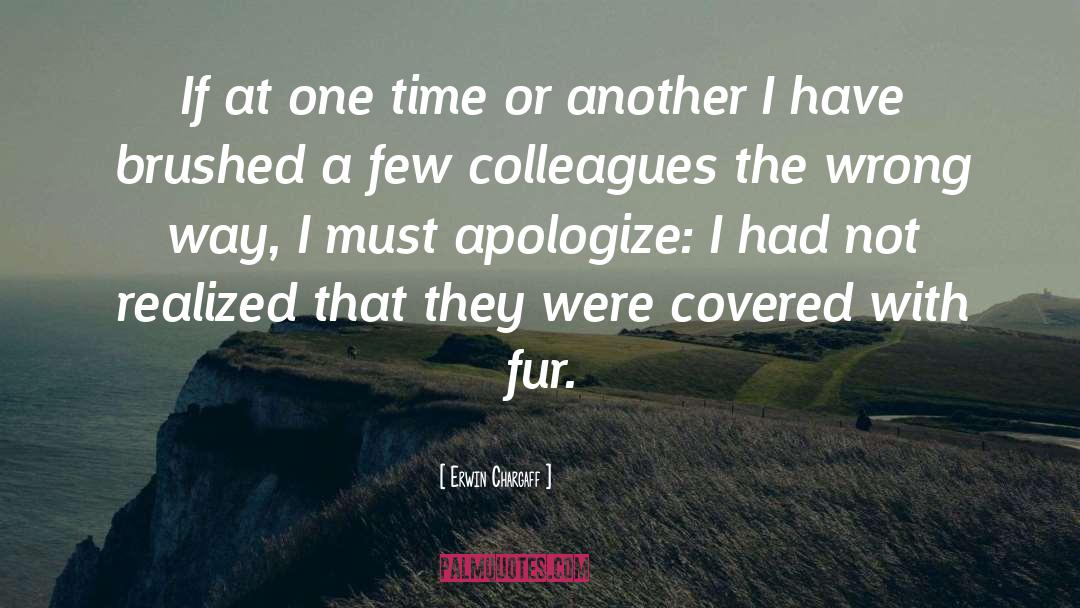 Apologizing quotes by Erwin Chargaff