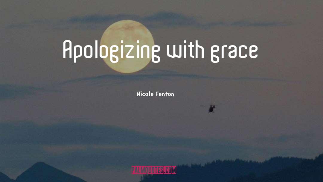 Apologizing quotes by Nicole Fenton