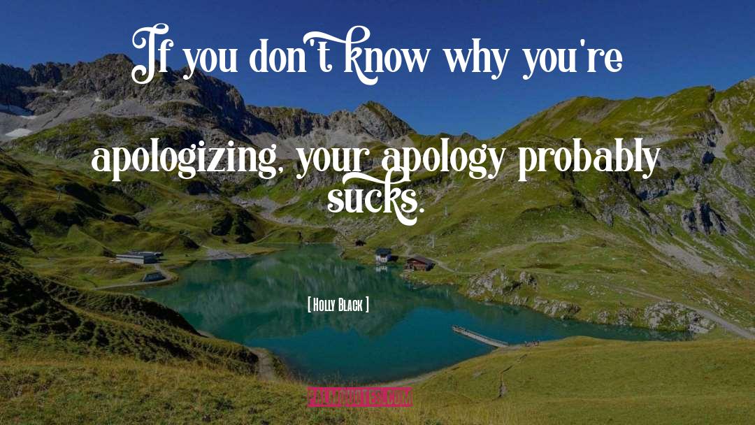 Apologizing quotes by Holly Black