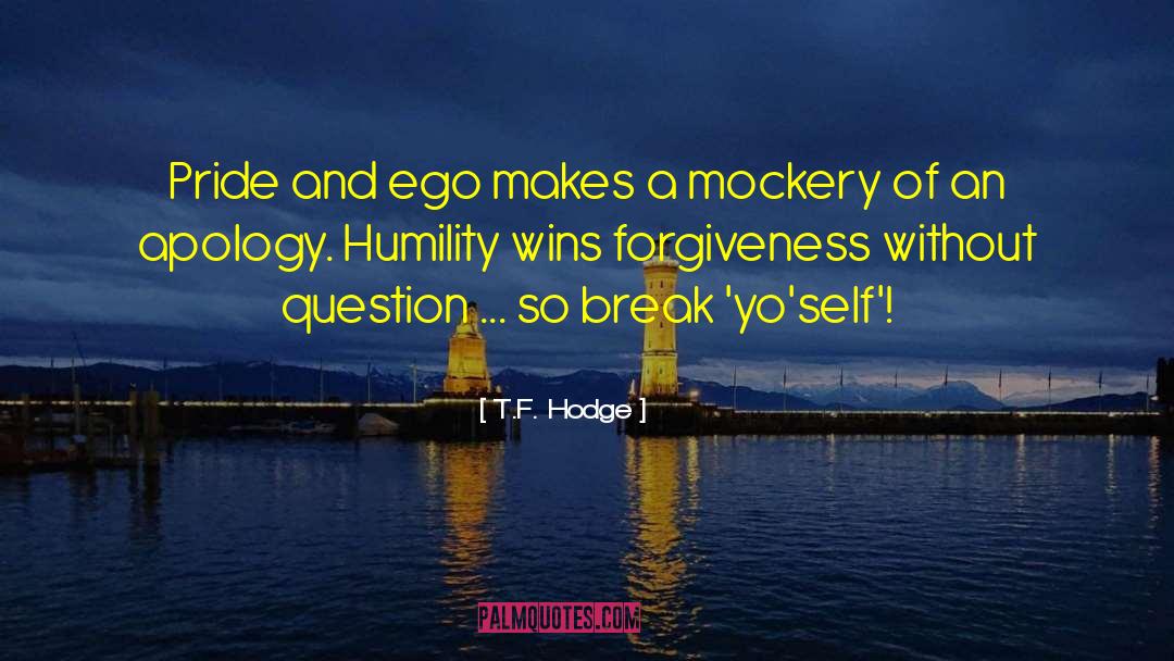 Apology And Attitude quotes by T.F. Hodge