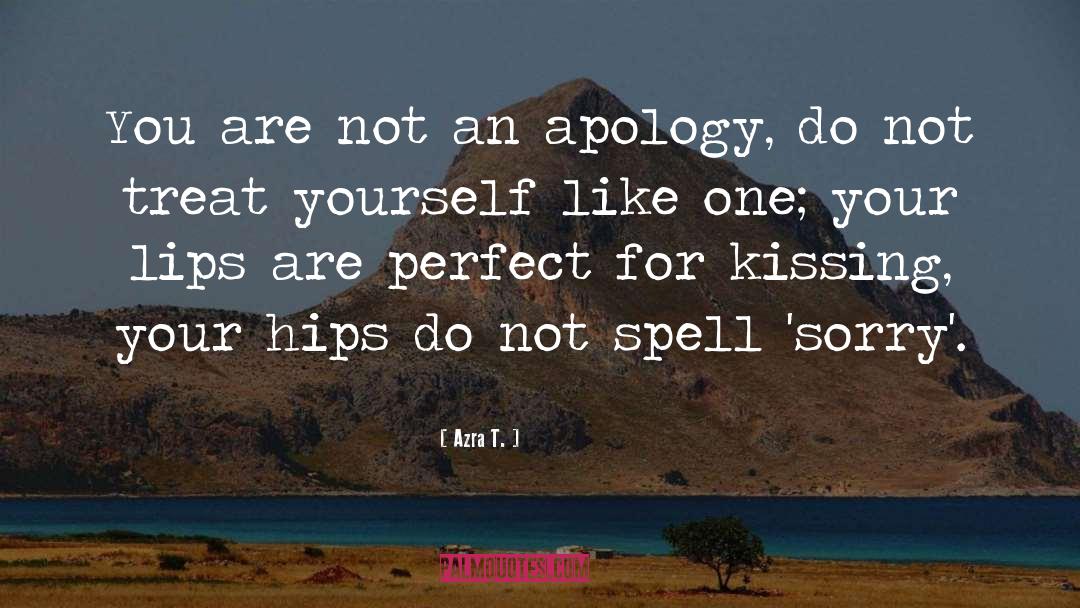 Apology For Quietism quotes by Azra T.