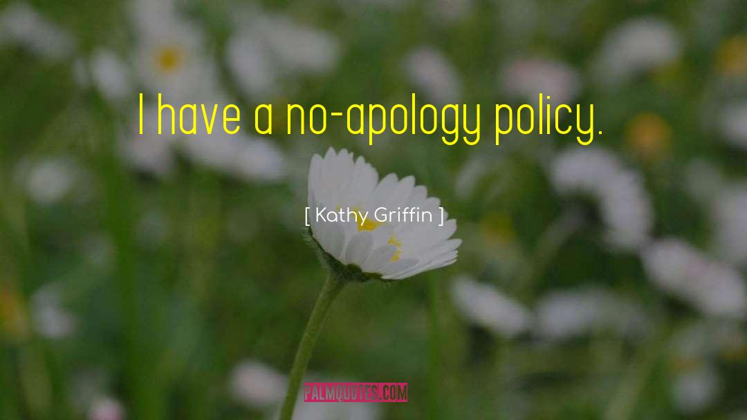 Apology quotes by Kathy Griffin