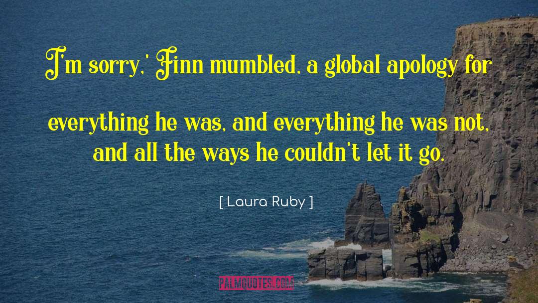 Apology quotes by Laura Ruby