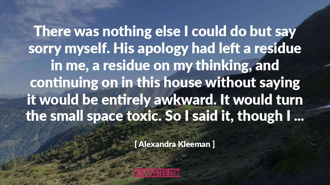 Apology quotes by Alexandra Kleeman