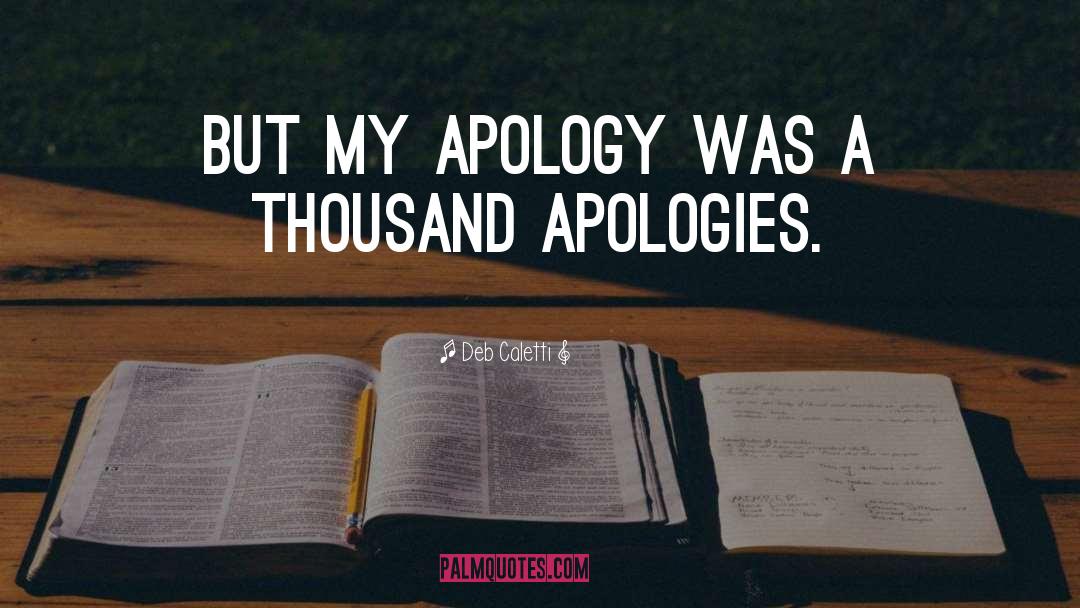 Apology quotes by Deb Caletti