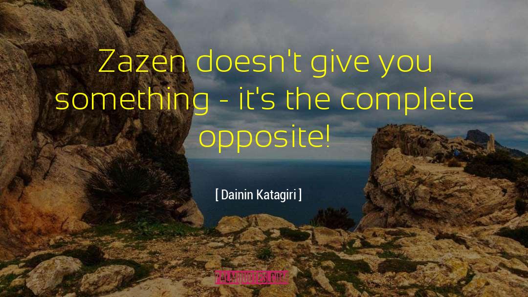 Apophatic quotes by Dainin Katagiri