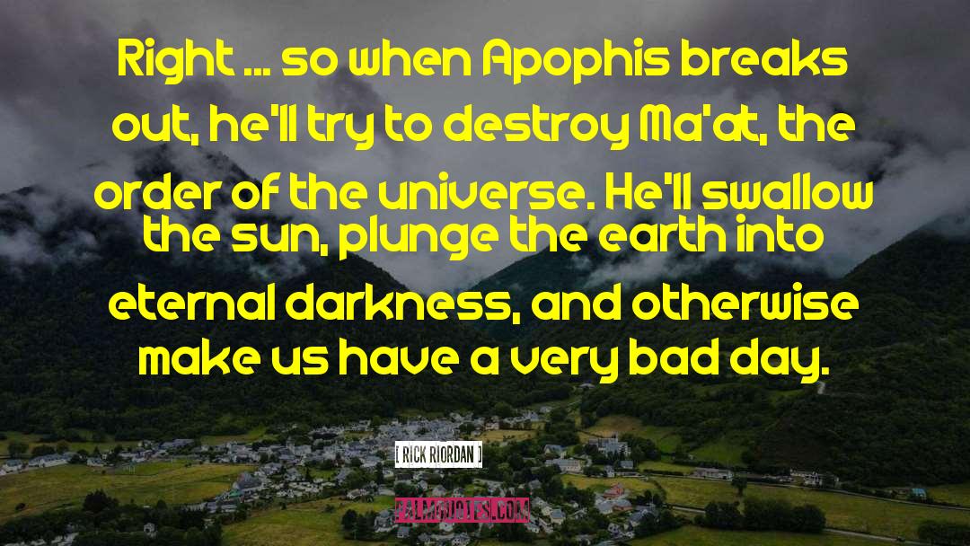 Apophis quotes by Rick Riordan