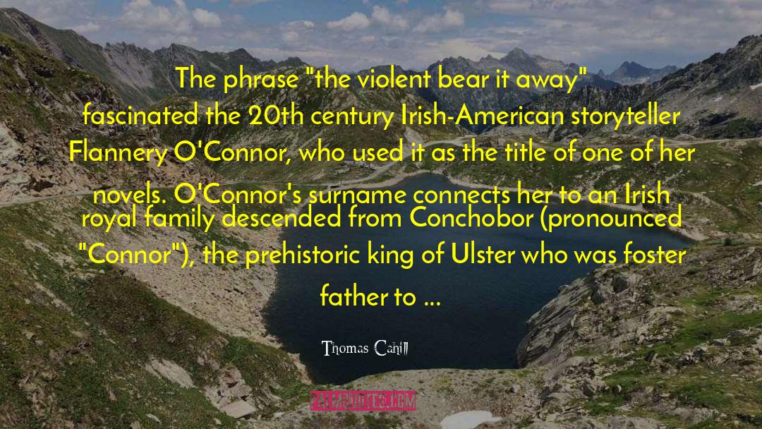 Aposhian Surname quotes by Thomas Cahill
