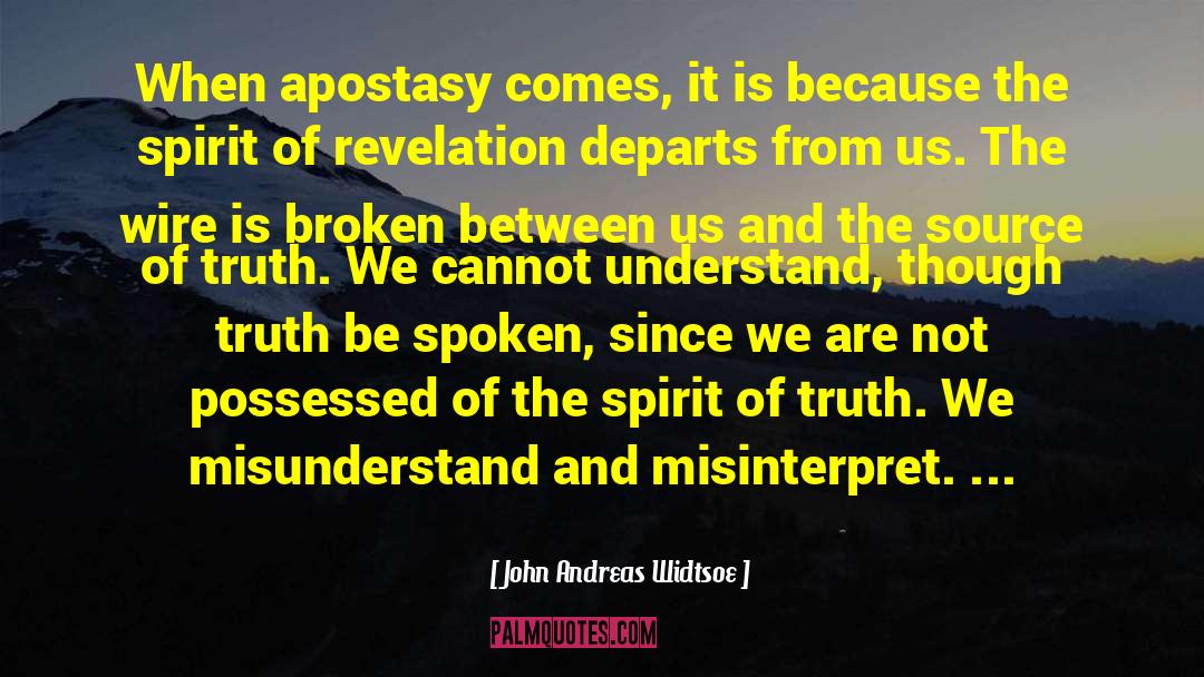 Apostasy quotes by John Andreas Widtsoe