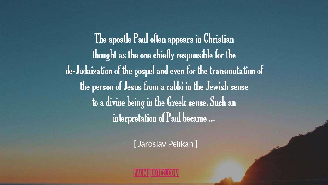 Apostle Paul quotes by Jaroslav Pelikan