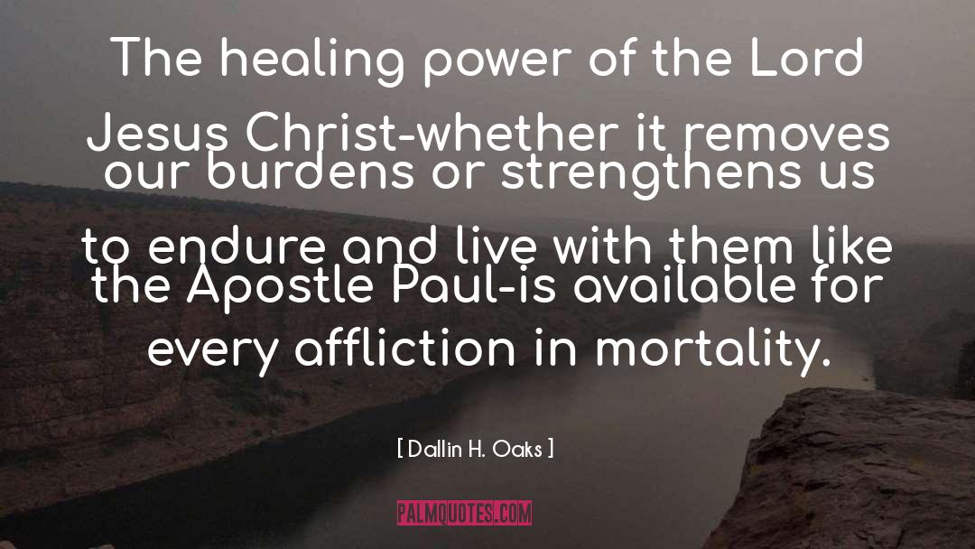 Apostle Paul quotes by Dallin H. Oaks