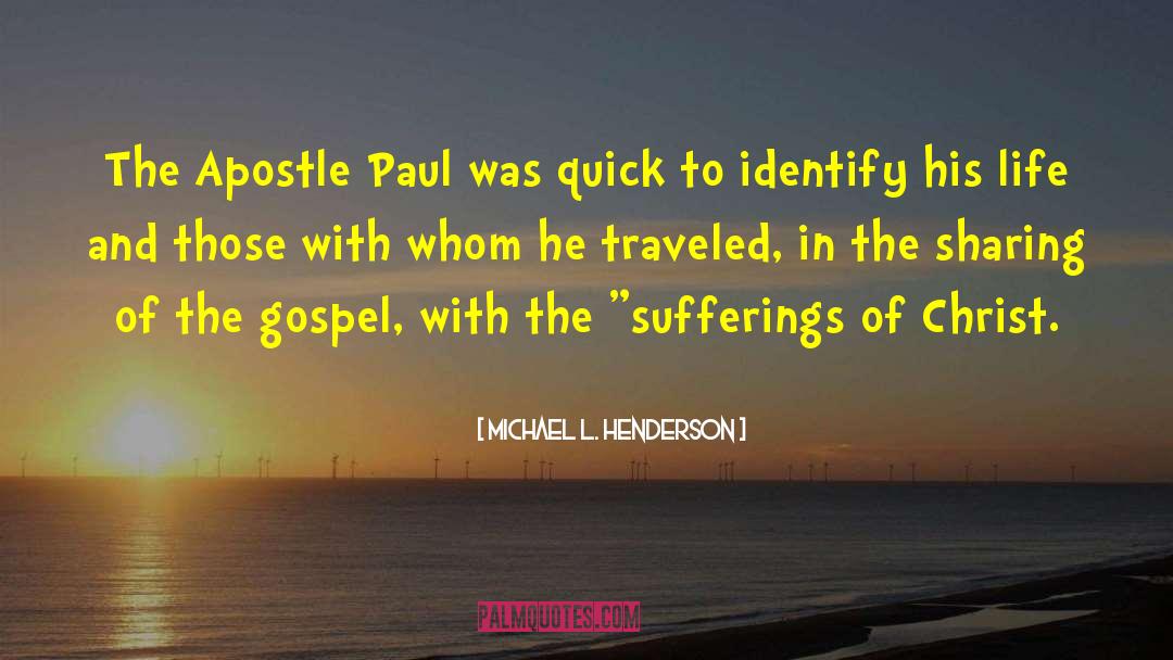 Apostle Paul quotes by Michael L. Henderson