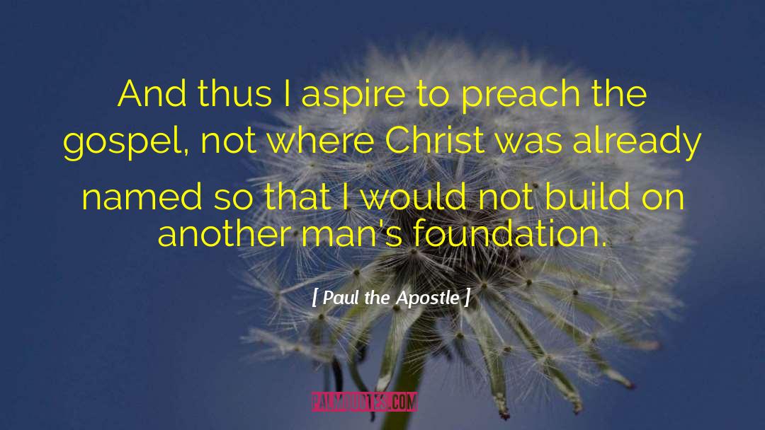 Apostle Paul quotes by Paul The Apostle