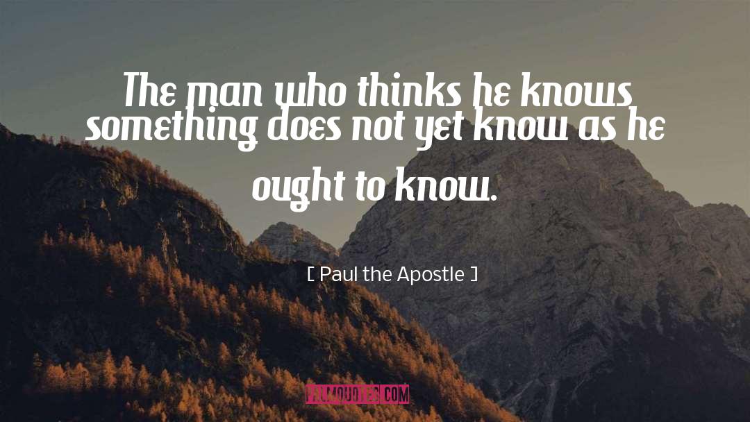 Apostle Paul quotes by Paul The Apostle