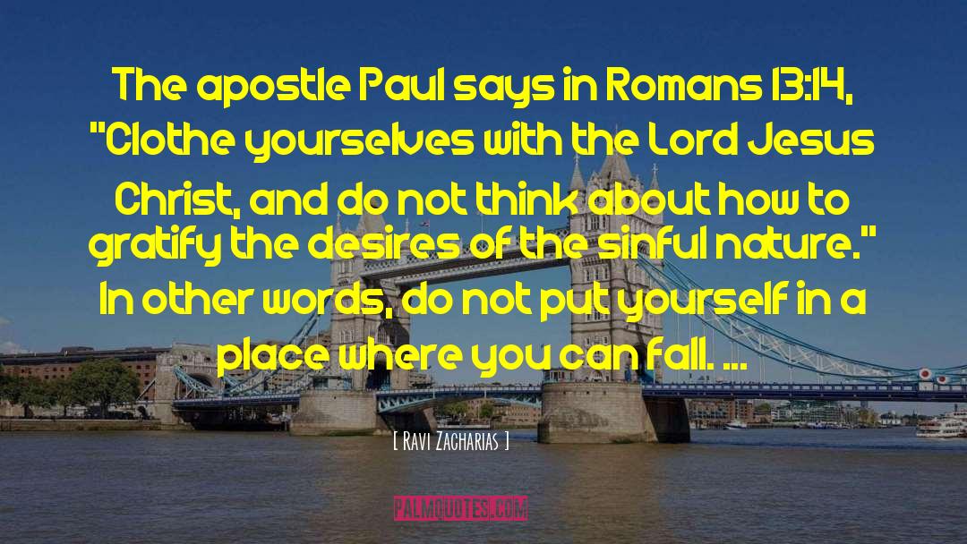 Apostle Paul quotes by Ravi Zacharias