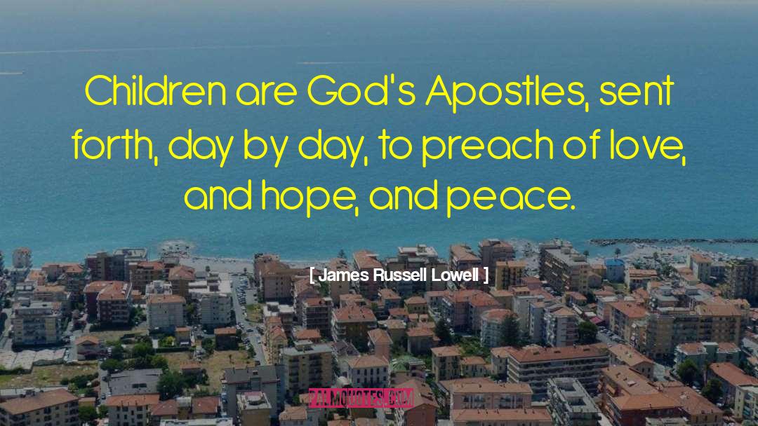 Apostles quotes by James Russell Lowell