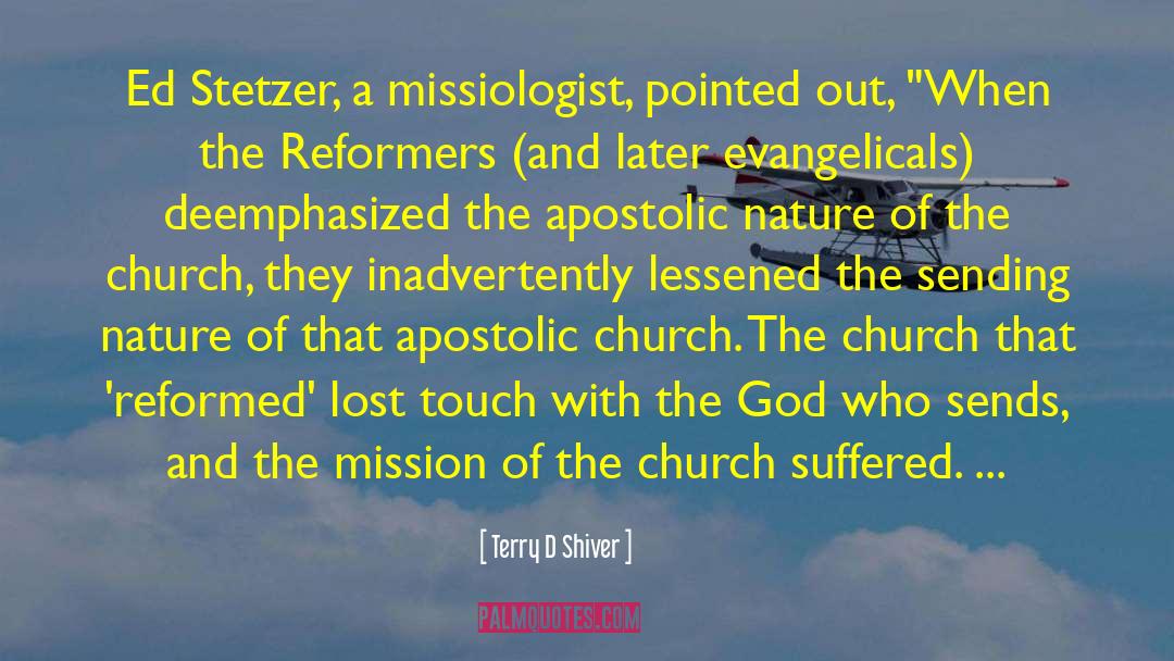 Apostolic Church quotes by Terry D Shiver