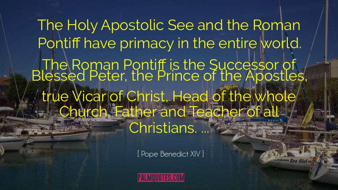 Apostolic Church quotes by Pope Benedict XIV