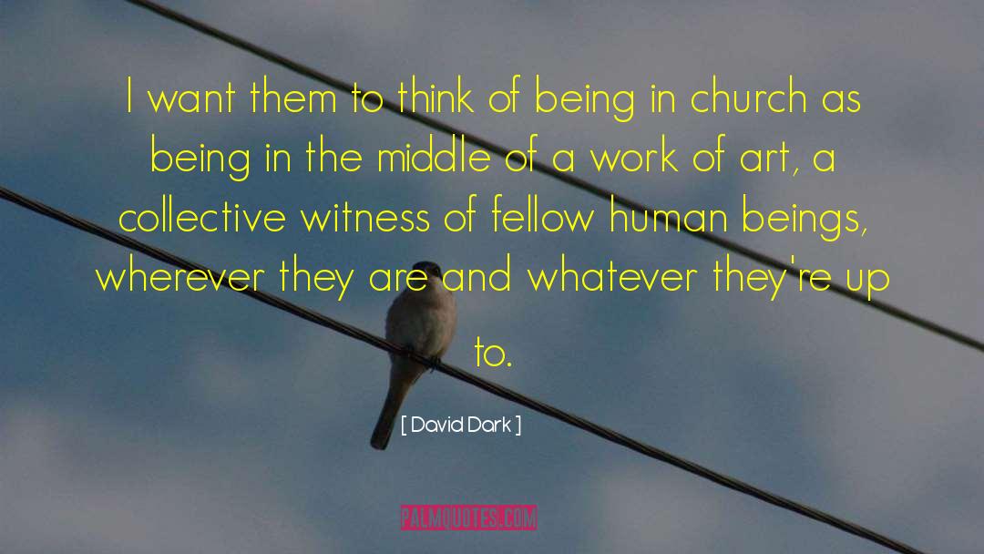 Apostolic Church quotes by David Dark