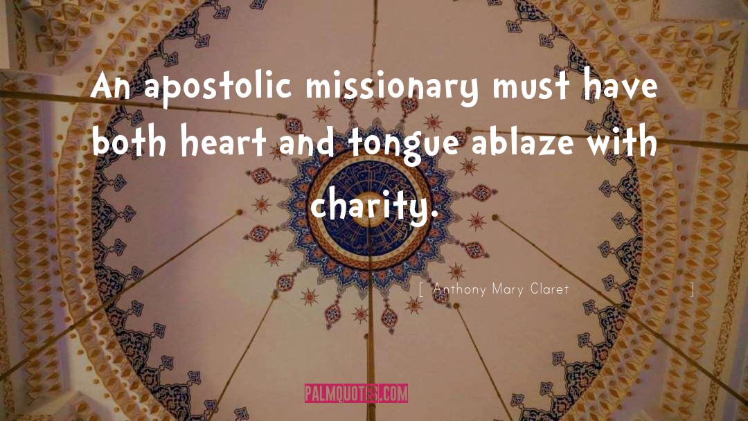 Apostolic quotes by Anthony Mary Claret