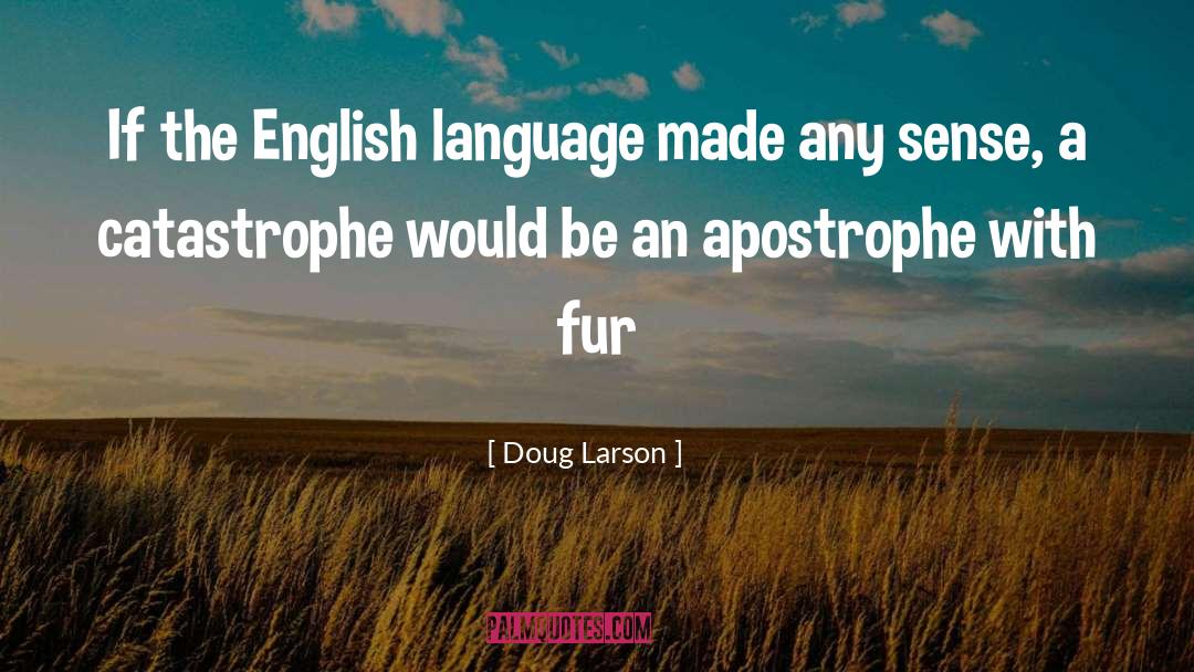 Apostrophe quotes by Doug Larson