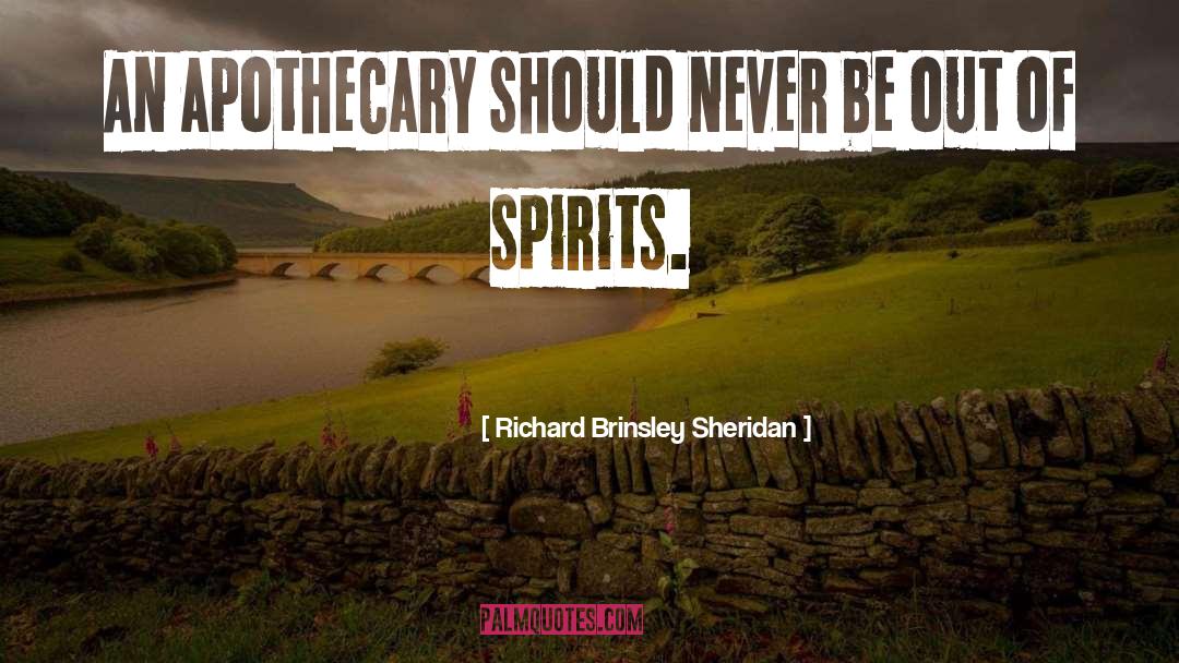Apothecary quotes by Richard Brinsley Sheridan