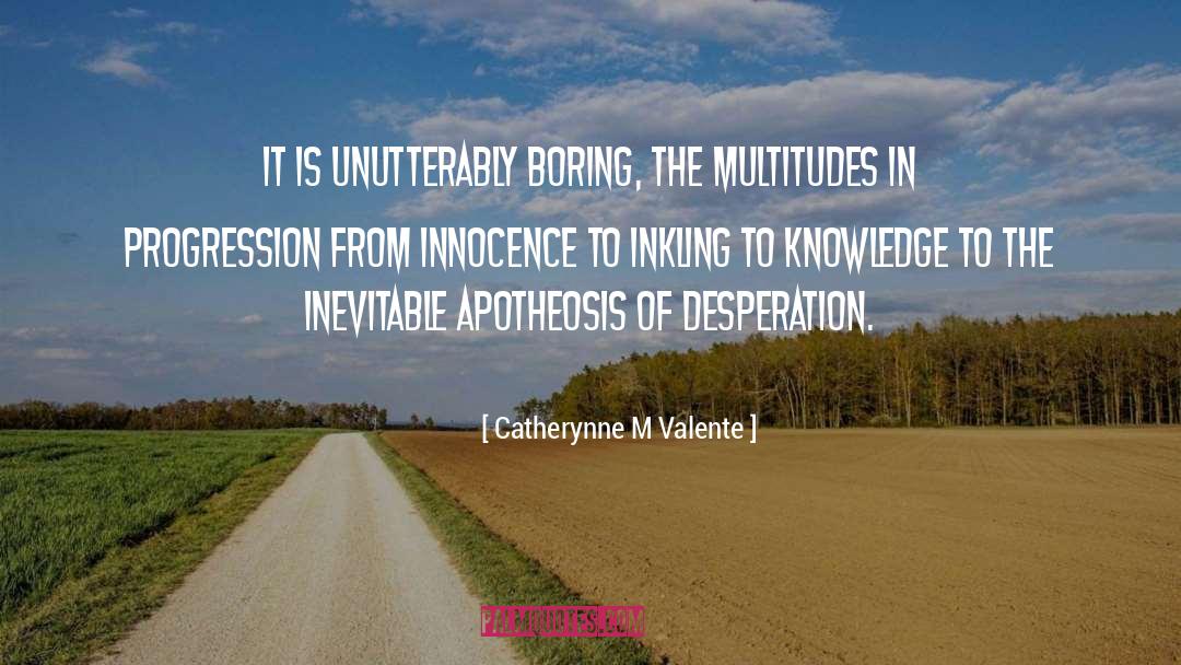 Apotheosis quotes by Catherynne M Valente