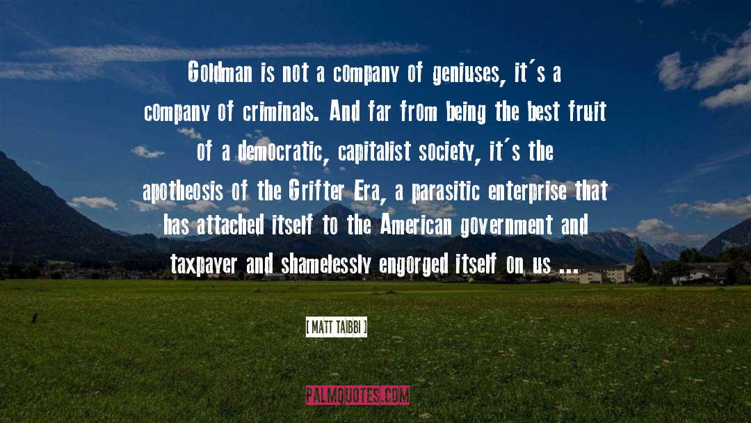 Apotheosis quotes by Matt Taibbi