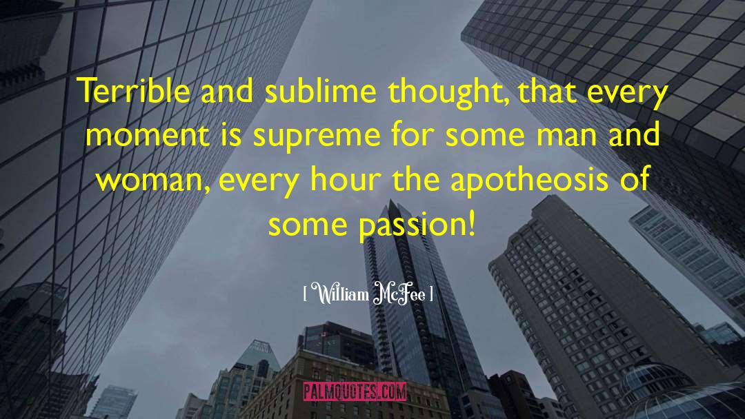 Apotheosis quotes by William McFee