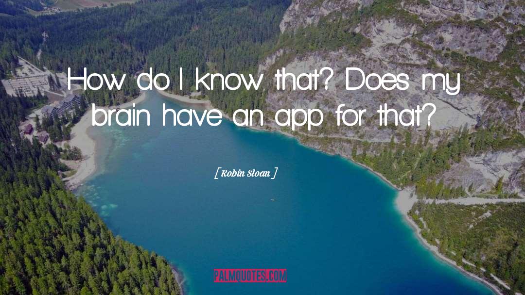 App quotes by Robin Sloan