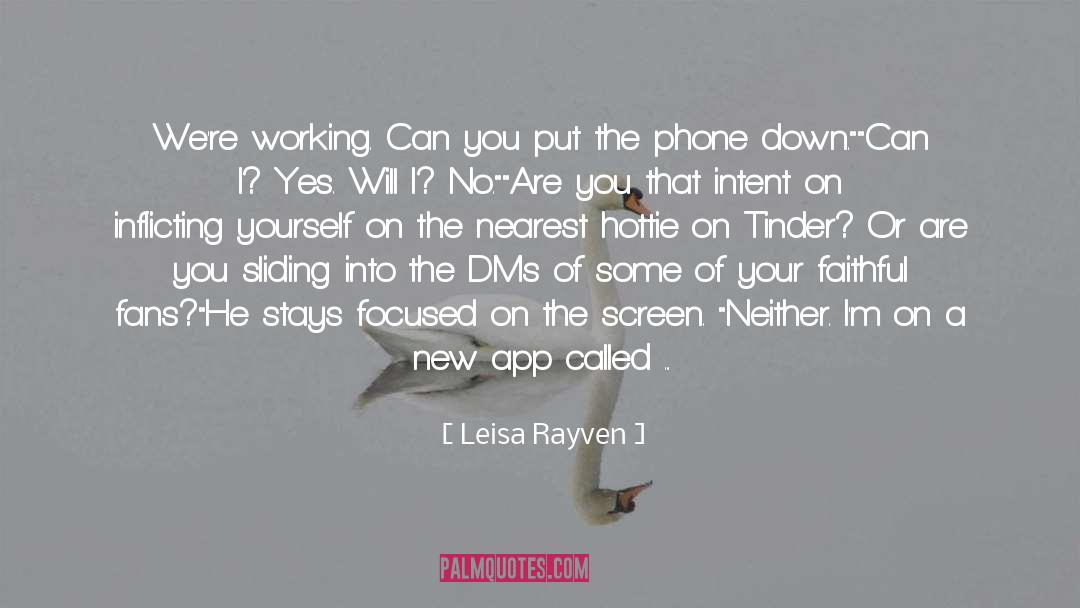 App quotes by Leisa Rayven