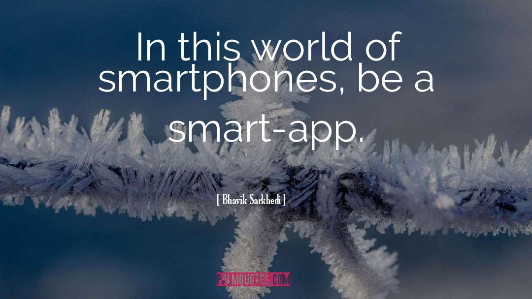 App quotes by Bhavik Sarkhedi