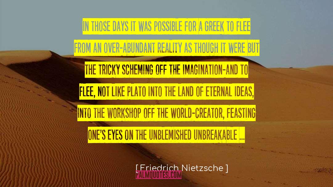 Appah Creator quotes by Friedrich Nietzsche
