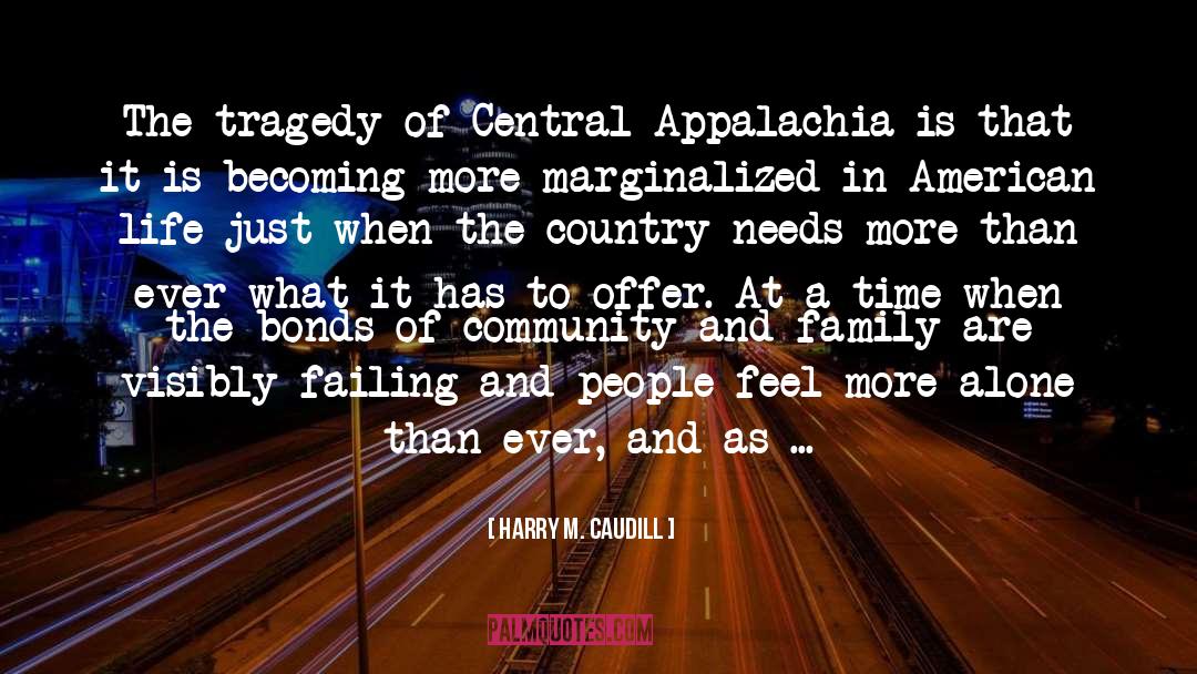 Appalachian quotes by Harry M. Caudill