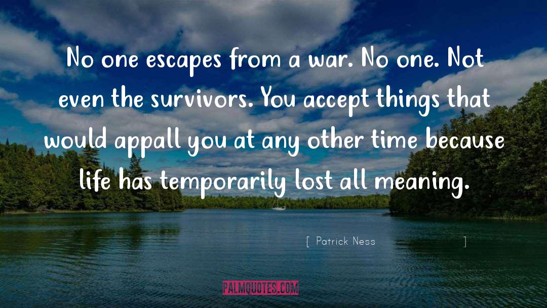 Appall quotes by Patrick Ness