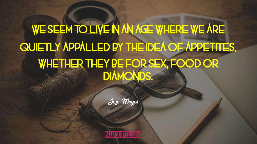 Appalled quotes by Jojo Moyes