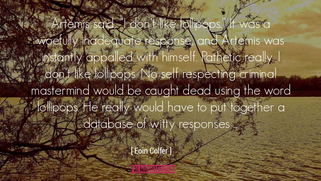 Appalled quotes by Eoin Colfer