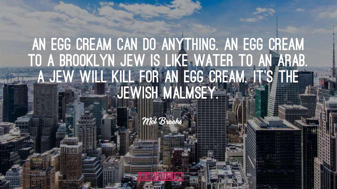 Apparatuses For Egg quotes by Mel Brooks