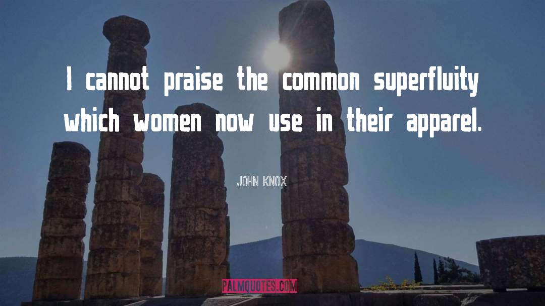 Apparel quotes by John Knox