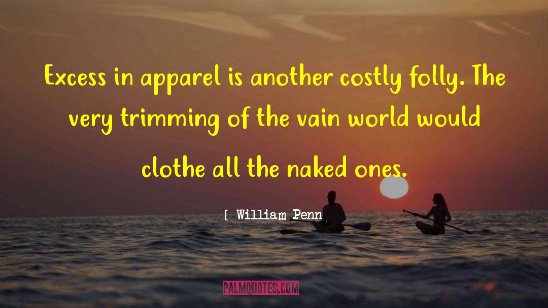 Apparel quotes by William Penn