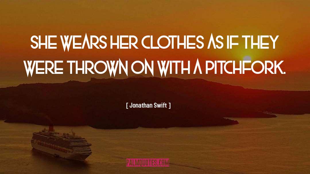 Apparel quotes by Jonathan Swift