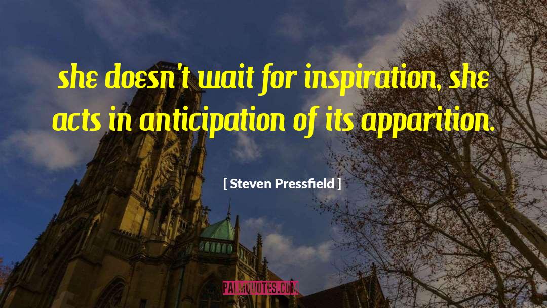 Apparition quotes by Steven Pressfield