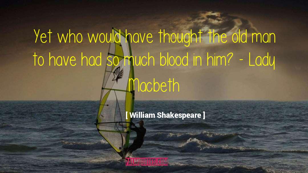 Apparitions In Macbeth quotes by William Shakespeare