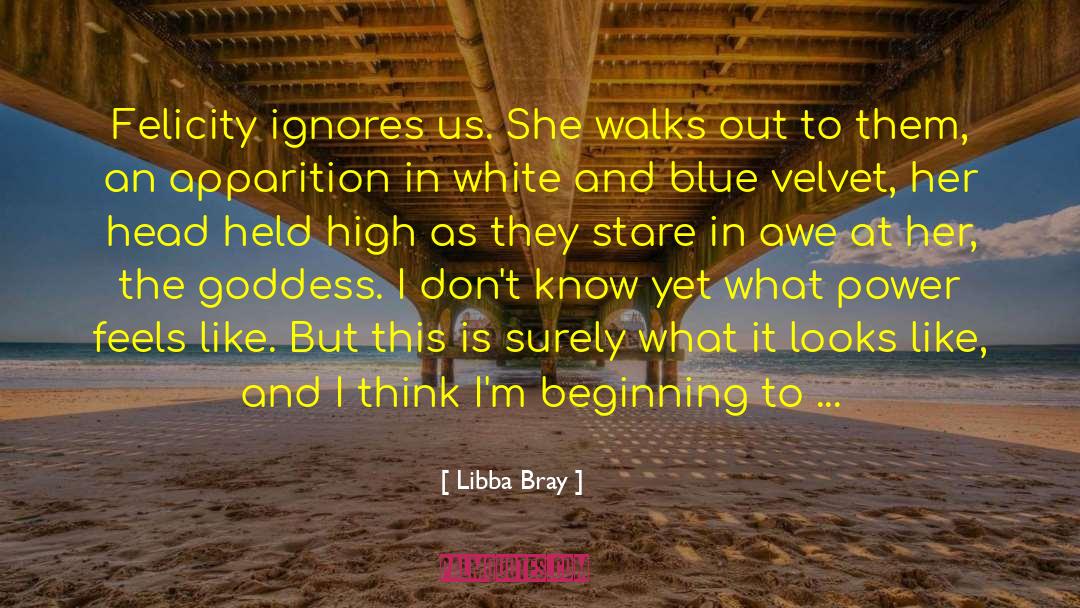 Apparitions quotes by Libba Bray