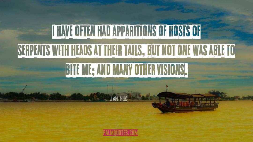 Apparitions quotes by Jan Hus