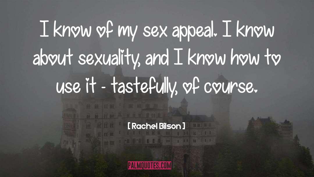 Appeal quotes by Rachel Bilson