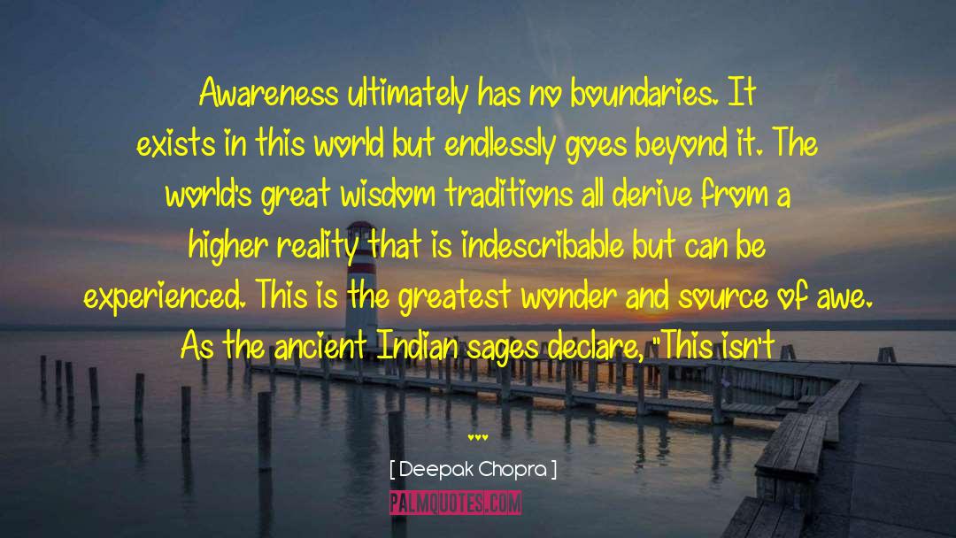 Appeal To Ancient Wisdom quotes by Deepak Chopra
