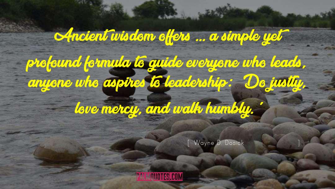 Appeal To Ancient Wisdom quotes by Wayne D. Dosick