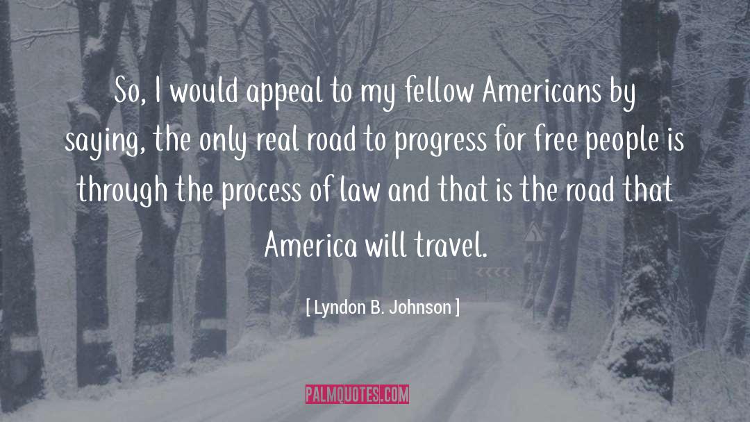 Appeal To quotes by Lyndon B. Johnson