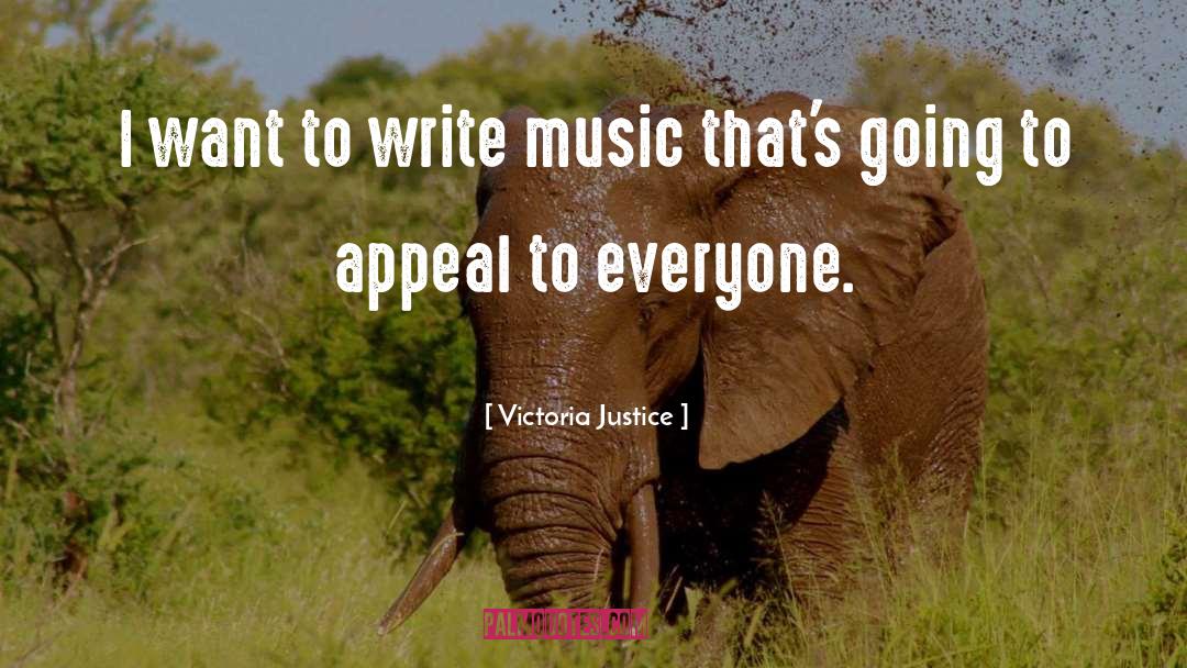 Appeal To quotes by Victoria Justice